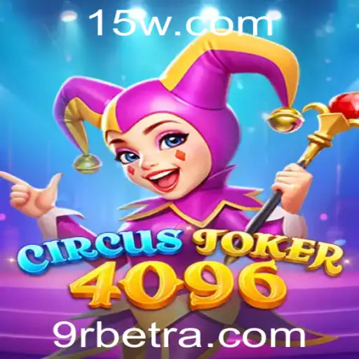 Descubra a Emoção de CircusJoker4096: Um Novo Patamar de Diversão com 9Rbet