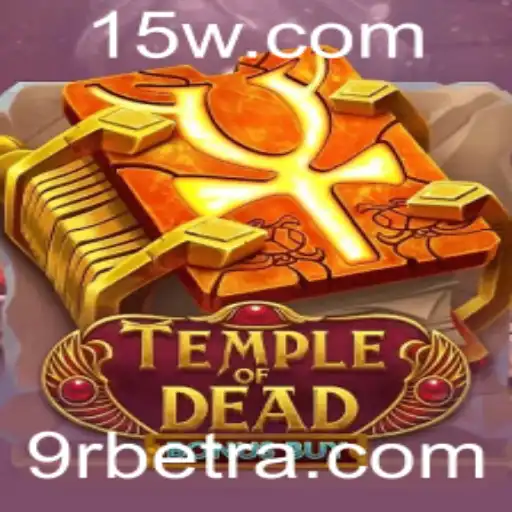 Explorando Temple of Dead Bonus Buy: O Novo Fenômeno em 9Rbet